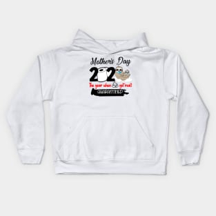 Sloth Mother's Day 2020 The Year When Sh!t Got Real Quarantined Kids Hoodie